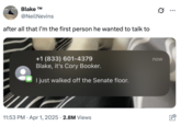 A "tweet":https://knowyourmeme.com/memes/sites/twitter-x joking about Senator "Cory Booker":https://knowyourmeme.com/memes/people/cory-booker sending a text after his 25-hour speech.