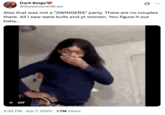 Also that was not a "SWINGERS" party. There are no couples there. All I saw were bulls and yt women. You figure it out baby... A "tweet":https://knowyourmeme.com/memes/sites/twitter-x wondering why there were no couples at the Houston Swingers Party.