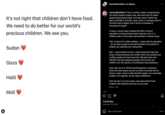 msrachelforlittles and wfpusa It's not right that children don't have food. We need to do better for our world's precious children. We see you. Sudan Gaza Haiti msrachelforlittles Due to conflict, Sudan is experiencing the world's largest hunger crisis, with more than 25 million people facing acute hunger. And even worse: Famine has been confirmed in Zamzam camp, which is a refugee camp in the North Darfur Region that is home to hundreds of thousands of people. In Gaza, a recent report showed that 90% of Gaza's population is facing extreme food insecurity. And 1 in 3 children under 2 are acutely malnourished in northern Gaza. Haiti. A total of 5.4 million Haitians - nearly half the population - do not have enough to eat and hundreds of thousands of children are suffering from malnutrition. Mali i – a land-locked country in Africa faced with high food prices, climate extremes and conflict which have pushed over a million people into food insecurity. Mali also hosts over 350,000 internally displaced people, half of whom are children who rely heavily on humanitarian food assistance. Every day, the U.N. World Food Programme is working in these and other places around the world to provide food to those in need. I know it might feel like hunger is an unsolvable problem, but together, we can make a difference! Click the link in my bio to learn more about World Food Program USA @wfpusa and how you can help. Edited. 19w Mali Q V 72,533 likes November 26, 2024 Add a comment... Post Σ