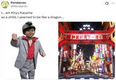 Peridarren @Peridarren I... am Kiryu Kazama as a child, I yearned to be like a dragon... 「神室町天下一通り Q ...