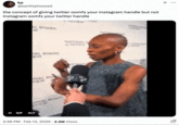 Xuser @earthlykisssed tweeted the GIF of Cynthia Erivo tapping her head alongside text that read, "the concept of giving twitter oomfs your instagram handle but not instagram oomfs your twitter handle." The post gathered over 48,000 likes in two months.