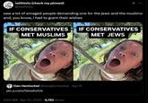 velthisto (check my pinned) @velthisto saw a lot of enraged people demanding one for the jews and the muslims and, you know, i had to grant their wishes IF CONSERVATIVES MET MUSLIMS IF CONSERVATIVES MET JEWS . Dan Hentschel @danghentschel • Apr 11 pic.x.com/5iexahvt2e 4:43 AM Apr 13, 2025 9,782 Views