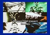 Dragon ball impact frames