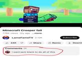 A YouTube comment on the "Minecraft Fail" video. The comment reads, "I want Jack Black to do all that."