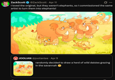 ZackScott @ZackScott Apr 11 I loved the original, but they weren't elephants, so I commissioned the same artist to turn them into elephants! M JooLIANLEE JOOLIAN @joolianlee - Apr 9 randomly decided to draw a herd of wild daisies grazing in the savannah