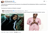 Elf Respecter @Messerschmied14 "Goodness gracious! Someone murdered Dumbledore! Who could have done this!" *everyone looks at black snape* End Wokeness @EndWokeness. Mar 7 HBO officially names Paapa Essiedu to play Snape for the Harry Potter series 1:40 PM Mar 7, 2025 174.8K Views