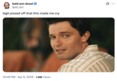 The earliest known notable post that features a reaction image and meme from the third season of the HBO television show _The White Lotus_. The image shows Saxon, played by Patrick Schwarzenegger, looking back at Chelsea, played by Aimee Lou Wood, with a pained, longing expression on his face.