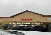TATTOO "a big bag with only one cookie in it" ahh