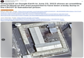 Redditor /u/BlackRosePanic posted two images from the El Salvador CECOT facility, writing, " Going back on Google Earth to June 23, 2023 shows an unsettling pool of blood on the area purported to have been a body dump in the CECOT El Salvadorian prison."