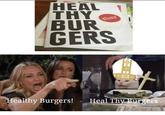 Grund HEAL THY BUR GERS 494 Healthy Burgers! Heal Thy Burgers