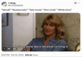GIF featuring Laura Dern as Amy in the HBO show _Enlightened_. The GIF shows Dern dressed in a light blue collared shirt, saying, "Not in my world. Not in the world I'm living in." This tweet shows @H4TEDEMON using the GIF to list off things they are not interested in; "“bbno$” “Slushynoobz” “Tate mcrae” “Elon musk” “White lotus”"