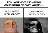 POV: YOU VISIT A KINGDOM CONSISTING OF ONLY WOMEN... IN CHINESE MYTHOLOGY IN GREEK MYTHOLOGY
