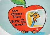 My Other Car is RFK Jr's Brain