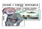A meme inspired by the Bart Simpson Gulf War Veteran Bootleg T-shirt. The image reads, "War in New Swabia, 1947, Operation Highjump." The image is a reference to a failed Nazi operation that attempted to capture a region of Antarctica.