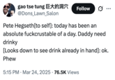 A "tweet":https://knowyourmeme.com/memes/sites/twitter-x making fun of Pete Hegseth's alleged drinking problem.