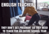 ENGLISH TEACHERS WHEN THEY DON'T GET PREGNANT SO THEY NEED TO TEACH FOR AN ENTIRE SCHOOL YEAR mematic & Tenor