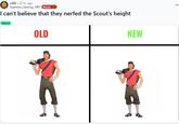 A meme joking that Valve nerfed Scout from Team Fortress 2's height. The meme was posted to /r/tf2.