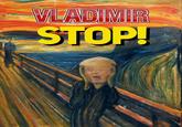 An edit of "The Scream." The edit references Trump's "Vladimir, stop" post.