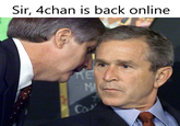 Sir, 4chan is back online KE MA Can