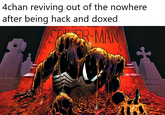 4chan reviving out of the nowhere after being hack and doxed. SPER-MAN