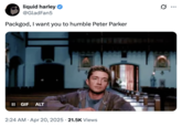 On April 20th, 2025, X{15] user @GladFan5 posted a GIF of Eddie Brock praying in "_Spider-Man 3_":https://knowyourmeme.com/memes/subcultures/spider-man, captioning it, "Packgod, I want you to humble Peter Parker," gaining over 1,600 likes in eight days.