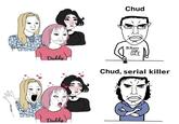 A meme showing women fawning over "Chud, serial killer" instead of just "Chud." The meme was posted in reaction to an older federal mugshot of Patrick Crusius making the rounds online. 