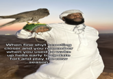 An "image macro":https://knowyourmeme.com/memes/image-macros using the photo of "rapper":https://knowyourmeme.com/memes/cultures/rap-hip-hop Rick Ross holding an eagle in the desert.