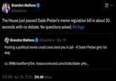 Brandon Waltens @bwaltens The House just passed Dade Phelan's meme regulation bill in about 30 seconds with no debate. No questions asked. #txlege Brandon Waltens @bwaltens • Mar 10 Posting a political meme could soon land you in jail-if Dade Phelan gets his way cc: @MichaelBerrySho texasscorecard.com/state/dade-phe... 7:12 PM • Apr 29, 2025.241.4K Views