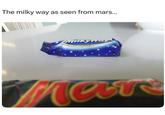 The milky way as seen from mars... kyway Milky Mar