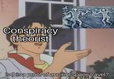 Conspiracy theorist Is this a proof of ancient space travel?