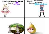 Tsunomaki Hello Kasane Teto from ne Te UTAU Hello Watame from hololive pro tion Л