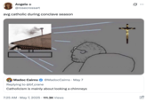 Twitter user @rosecrossart posted a meme about the smoke emitting from the chimney during the 2025 papal conclave, gathering over 5,000 likes in a day.