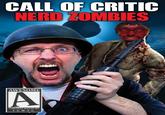 CALL OF CRITIC NERD ZOMBIES AWESOME A CONTENT RATED BY TGWTG