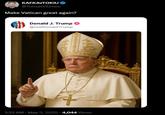 KAFKAVTOKIU @TomasVilimec Make Vatican great again? Donald J. Trump @realDonaldTrump 1:33 AM · May 3, 2025 4,044 Views