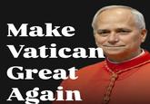 Make Vatican Great Again