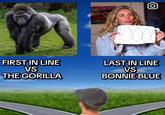 OOO! FIRST IN LINE VS THE GORILLA LAST IN LINE VS BONNIE BLUE
