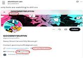 aluminum can @so60564 only bots are watching ts s--- vro GOOMMYMUFFIN 8 posts Q ... ☑ GOOMMYMUFFIN @goommymuffin Sassy Ghost Cat and Silly Mouse girl Contact: goommymuffin@gmail.com linktr.ee/goommymuffin Joined April 2025 48 Following 17K Followers Followed by Johnny Salsa Follow