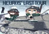 HEUROS' LAST TOUR