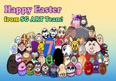 Happy Easter from SG ART Team! Jerome Nice Eggless