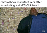 Chromebook manufacturers after astroturfing a viral TikTok trend амс