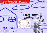 Tw: R---, Bunny HOM 華 Hey, can I Come in?