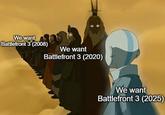 An "Aang Sees Past Avatars":https://knowyourmeme.com/memes/aang-sees-past-avatars "meme":https://knowyourmeme.com/memes/memes about people wanting "_Battlefront 3_":https://knowyourmeme.com/memes/subcultures/star-wars-battlefront-3-rumors to be made following the May 2025 resurgence of "_Battlefront 2_":https://knowyourmeme.com/memes/subcultures/star-wars-battlefront.