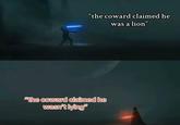 "the coward claimed he was a lion" "the coward claimed he wasn't lying"