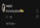A "TikTok":https://knowyourmeme.com/memes/sites/tiktok comment which is the first known iteration of the Cracking JellyBean "meme":https://knowyourmeme.com/memes/memes.
