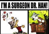I'M A SURGEON DR. HAN!