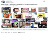 A "tweet":https://knowyourmeme.com/memes/sites/twitter-x joking about "Fallenchungus":https://knowyourmeme.com/memes/people/fallenchungus admitting to having a fart "fetish":https://knowyourmeme.com/memes/subcultures/internet-paraphilias.