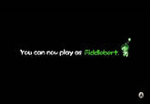You can now play as Ficlcllebert. A