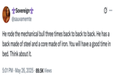 A tweet by X user @sauvamemte that reads, "He rode the mechanical bull three times back to back to back. He has a back made of steel and a core made of iron. You will have a good time in bed. Think about it." The post was reacting to a tweet where a man claimed to have been "ghosted" for riding a mechanical bull three times on a date.