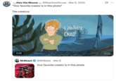 X user @RealAlexMouse tweeted a clip of the _Family Guy_ Teen Choice Awards gag in early March 2025 to joke about Mr Beast saying "Your favorite creator is in this photo," joking that they did not recognize any of the people pictured. The post gathered over 70,000 likes in two months.