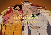 M @pepeker GOOOO I GOT BOTH MY HOMEBOYS PREGNANT